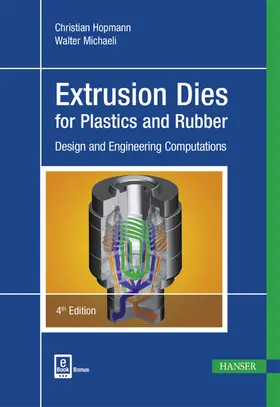 Hopmann / Michaeli |  Extrusion Dies for Plastics and Rubber | Buch |  Sack Fachmedien