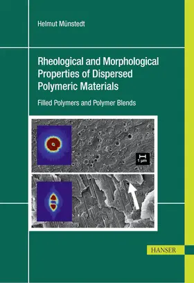 Münstedt |  Rheological and Morphological Properties of Dispersed Polymeric Materials | eBook | Sack Fachmedien