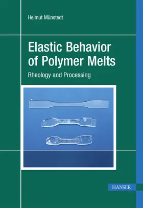Münstedt |  Elastic Behavior of Polymer Melts | eBook | Sack Fachmedien
