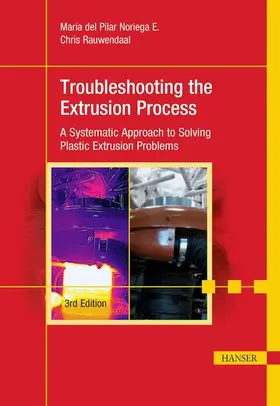Noriega E. / Rauwendaal |  Troubleshooting the Extrusion Process | eBook | Sack Fachmedien