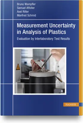 Wampfler / Affolter / Ritter |  Measurement Uncertainty in Analysis of Plastics | Buch |  Sack Fachmedien