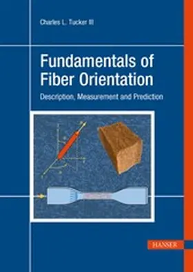 Tucker III | Fundamentals of Fiber Orientation | E-Book | www2.sack.de