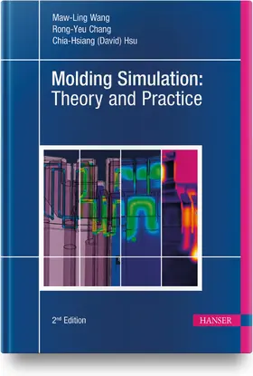 Wang / Chang / Hsu |  Molding Simulation: Theory and Practice | Buch |  Sack Fachmedien