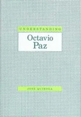 Quiroga |  Understanding Octavio Paz | Buch |  Sack Fachmedien