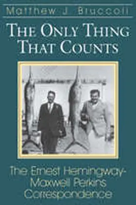 Hemingway / Bruccoli |  Only Thing That Counts | Buch |  Sack Fachmedien
