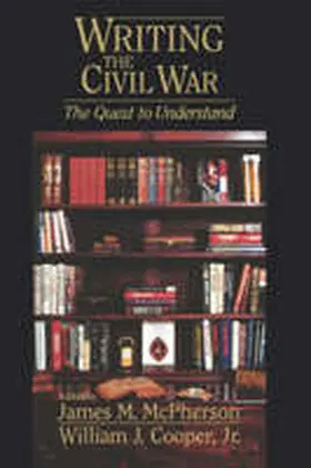 Mcpherson / Cooper |  Writing the Civil War | Buch |  Sack Fachmedien