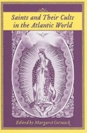 Cormack |  Saints and Their Cults in the Atlantic World | Buch |  Sack Fachmedien