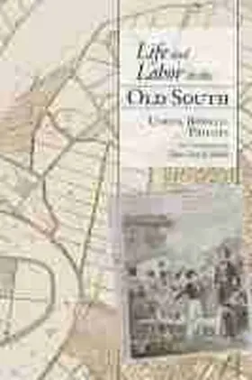 Phillips |  Life and Labor in the Old South | Buch |  Sack Fachmedien