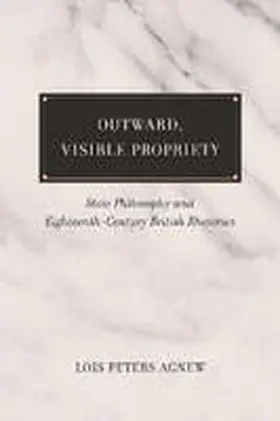 Agnew |  Outward, Visible Propriety: Stoic Philosophy and Eighteenth-Century British Rhetorics | Buch |  Sack Fachmedien