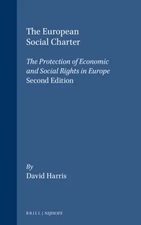 Harris |  The European Social Charter: The Protection of Economic and Social Rights in Europe, 2D Edition | Buch |  Sack Fachmedien