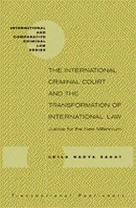 Sadat |  The International Criminal Court and the Transformation of International Law: Justice for the New Millenium | Buch |  Sack Fachmedien