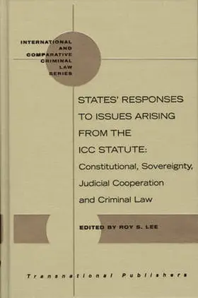 Lee |  States' Responses to Issues Arising from the ICC Statute | Buch |  Sack Fachmedien