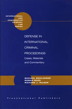 Bohlander / Boed / Wilson |  Defense in International Criminal Proceedings | Buch |  Sack Fachmedien