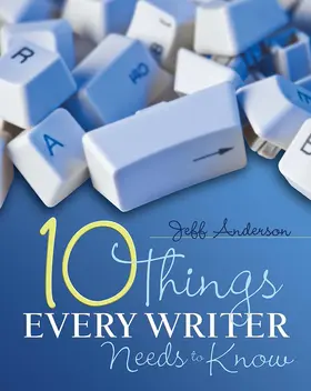 Anderson |  10 Things Every Writer Needs to Know | Buch |  Sack Fachmedien