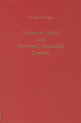 Whitinger |  Johannes Schlaf and German Naturalist Drama | Buch |  Sack Fachmedien