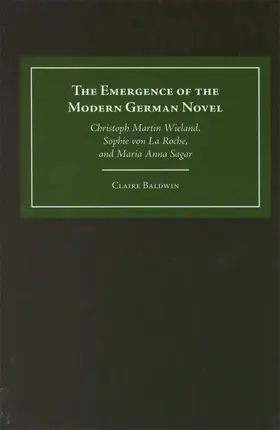 Baldwin |  The Emergence of the Modern German Novel | Buch |  Sack Fachmedien