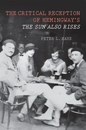 Hays | The Critical Reception of Hemingway's the Sun Also Rises | Buch | 978-1-57113-366-3 | sack.de