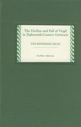 Atherton |  The Decline and Fall of Virgil in Eighteenth-Century Germany | eBook | Sack Fachmedien