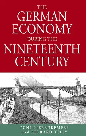 Pierenkemper / Tilly |  The German Economy During the Nineteenth Century | Buch |  Sack Fachmedien