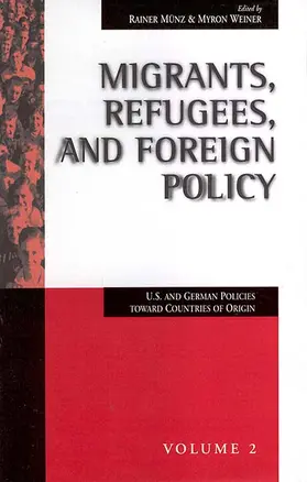 Münz / Weiner |  Migrants, Refugees, and Foreign Policy | Buch |  Sack Fachmedien