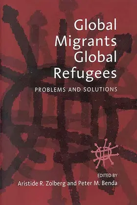 Zolberg / Benda |  Global Migrants, Global Refugees | Buch |  Sack Fachmedien