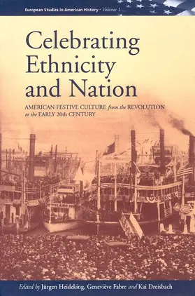 Heideking / Fabre / Dreisbach |  Celebrating Ethnicity and Nation | Buch |  Sack Fachmedien
