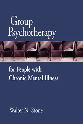 Stone |  Group Psychotherapy for People with Chronic Mental Illness | Buch |  Sack Fachmedien
