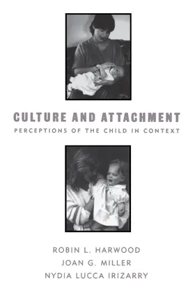 Harwood / Miller / Irizarry |  Culture and Attachment | Buch |  Sack Fachmedien