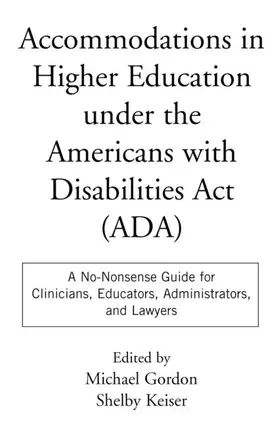 Gordon / Keiser |  Accommodations in Higher Education Under the Americans with Disabilities ACT | Buch |  Sack Fachmedien