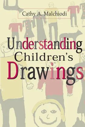 Malchiodi | Understanding Children's Drawings | Buch | 978-1-57230-372-0 | sack.de