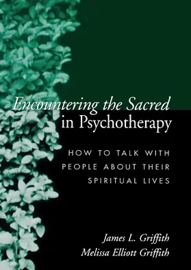 Griffith |  Encountering the Sacred in Psychotherapy | Buch |  Sack Fachmedien
