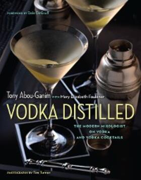 Abou-Ganim |  Vodka Distilled | eBook | Sack Fachmedien
