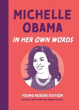 Evans / Masters |  Michelle Obama: In Her Own Words: Young Reader Edition | eBook | Sack Fachmedien