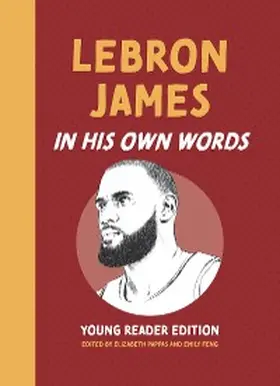 Pappas / Feng |  LeBron James: In His Own Words: Young Reader Edition | eBook | Sack Fachmedien