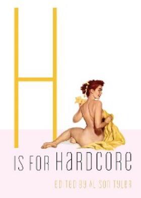 Tyler |  H Is for Hardcore | eBook | Sack Fachmedien