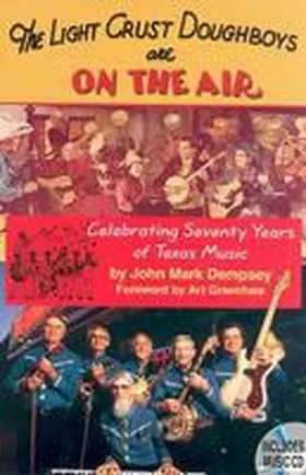 Dempsey |  The Light Crust Doughboys Are on the Air: Celebrating Seventy Years of Texas Music [With CD] | Buch |  Sack Fachmedien