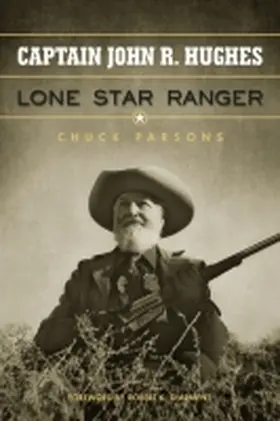 Parsons |  Captain John R. Hughes, Lone Star Ranger | Buch |  Sack Fachmedien
