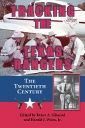 Glasrud / Weiss |  Tracking the Texas Rangers | Buch |  Sack Fachmedien