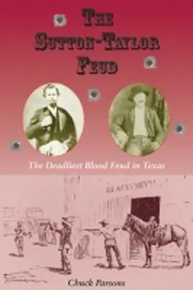 Parsons |  The Sutton-Taylor Feud, 7 | Buch |  Sack Fachmedien