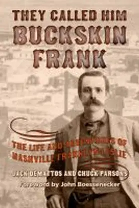 Demattos / Parsons |  They Called Him Buckskin Frank | Buch |  Sack Fachmedien