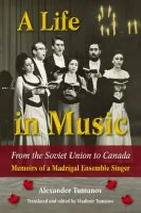 Tumanov |  A Life in Music from the Soviet Union to Canada | Buch |  Sack Fachmedien