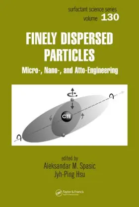 Spasic / Hsu | Finely Dispersed Particles | Buch | 978-1-57444-463-6 | sack.de