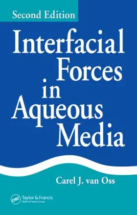 van Oss |  Interfacial Forces in Aqueous Media | Buch |  Sack Fachmedien