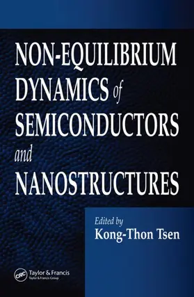 Tsen |  Non-Equilibrium Dynamics of Semiconductors and Nanostructures | Buch |  Sack Fachmedien