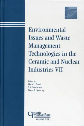 Smith / Sundaram / Spearing |  Environmental Issues and Waste Management Technologies in the Ceramic and Nuclear Industries VII | Buch |  Sack Fachmedien