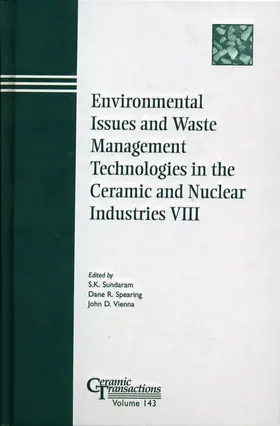 Sundaram / Spearing / Vienna | Environmental Issues and Waste Management Technologies in the Ceramic and Nuclear Industries VIII | Buch | 978-1-57498-159-9 | sack.de