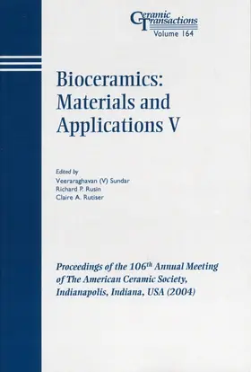 Sundar / Rusin / Rutiser | Bioceramics: Materials and Applications V | Buch | 978-1-57498-185-8 | sack.de