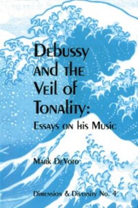 Devoto |  Debussy and the Veil of Tonality | eBook | Sack Fachmedien