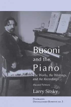 Sitsky |  Busoni and the Piano | eBook | Sack Fachmedien
