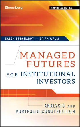 Burghardt / Walls | Managed Futures for Institutional Investors | Buch | 978-1-57660-374-1 | sack.de